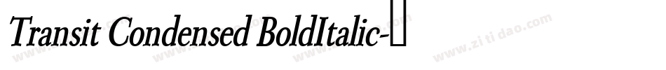 Transit Condensed BoldItalic字体转换